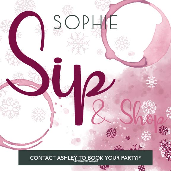 Sip & Shop at Sophie!